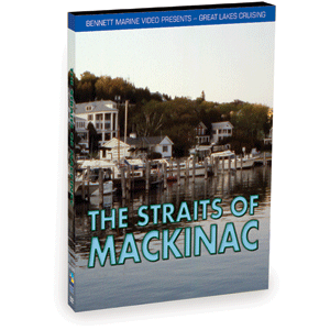 Bennett DVD Great Lakes Cruising The Straits of Mackinac