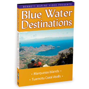 Bennett DVD Blue Water Destinations: Marquesas Islands to the Tuamotu Coral Atolls
