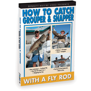 Bennett DVD How to Catch Grouper & Snapper with a Fly Rod